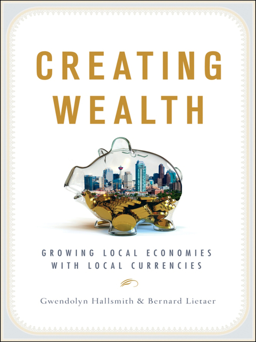 Title details for Creating Wealth by Gwendolyn Hallsmith - Available